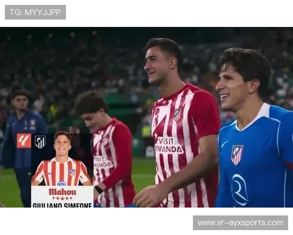 马竞客场四连胜，西蒙尼战术磨合成争冠关键